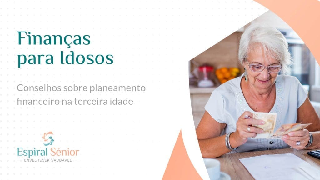 Como gerir as finanças na terceira idade?