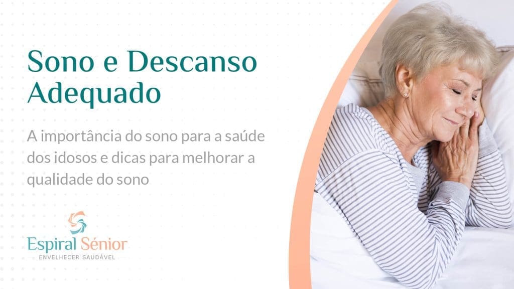 Qual é a importância do sono e descanso adequado para a saúde dos idosos?