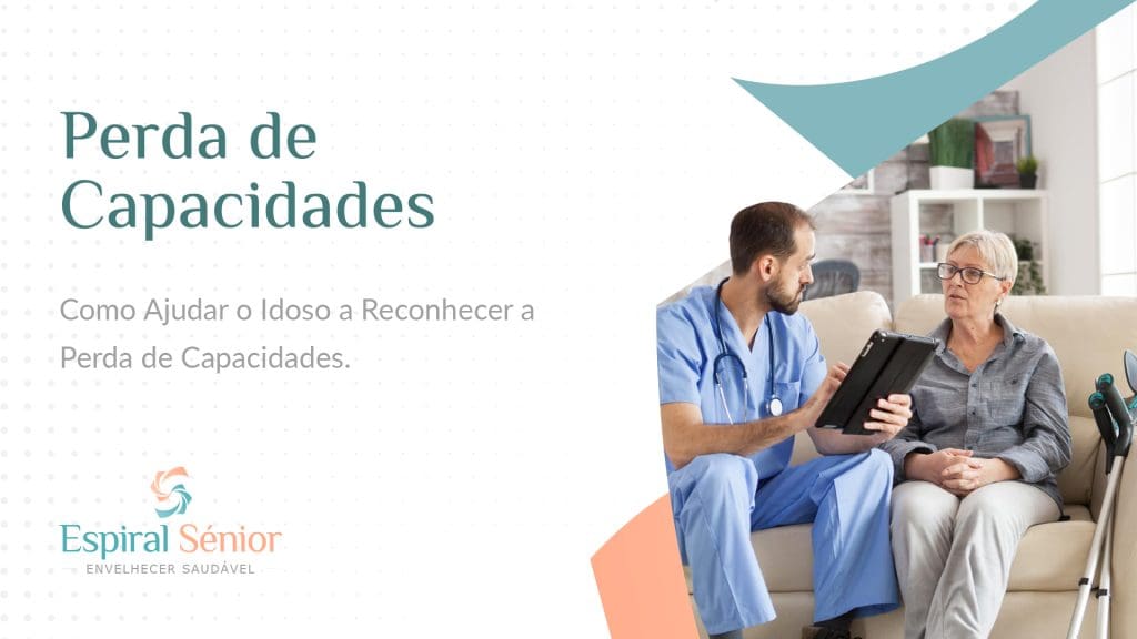 Como ajudar o idoso a reconhecer a perda de capacidades?