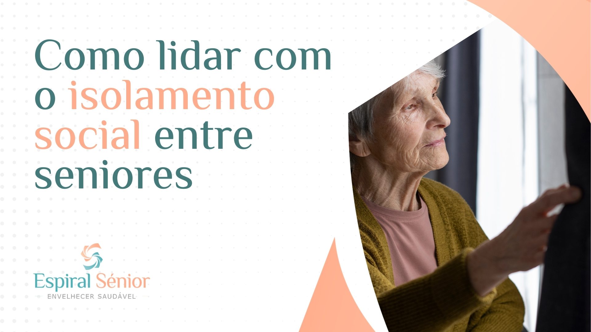 Como lidar com o isolamento social entre seniores?