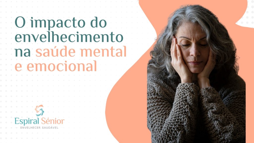 Qual é o impacto do envelhecimento na saúde mental e emocional dos idosos?