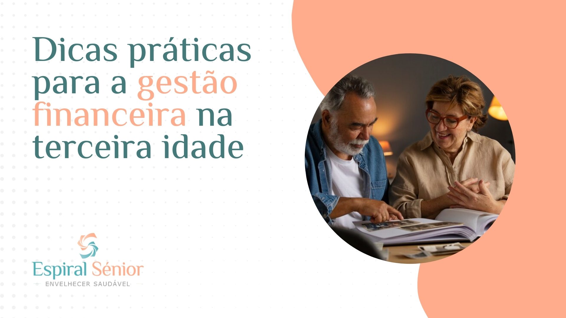 Quais são as dicas práticas para a gestão financeira na terceira idade?