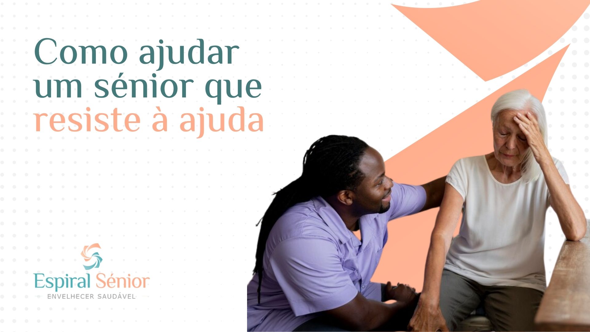 Como ajudar um sénior que resiste à ajuda?