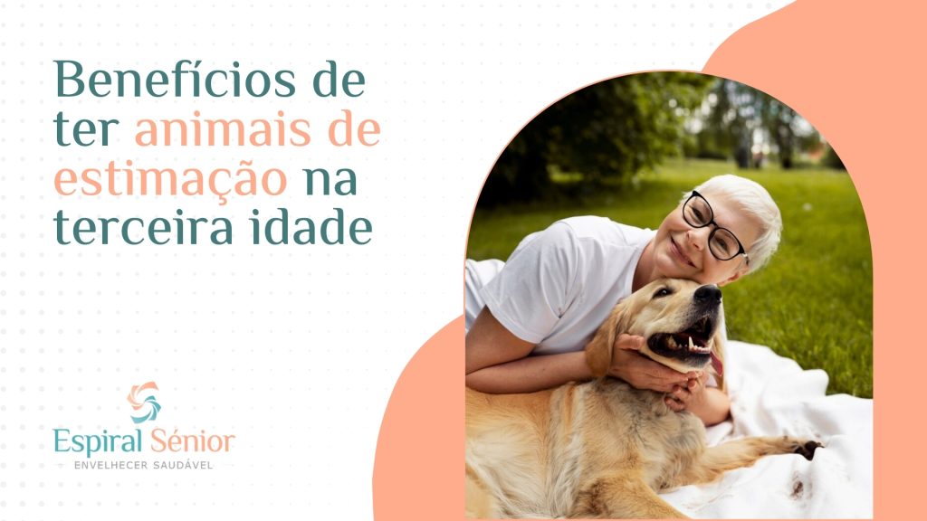 Quais são os benefícios de ter animais de estimação na terceira idade?