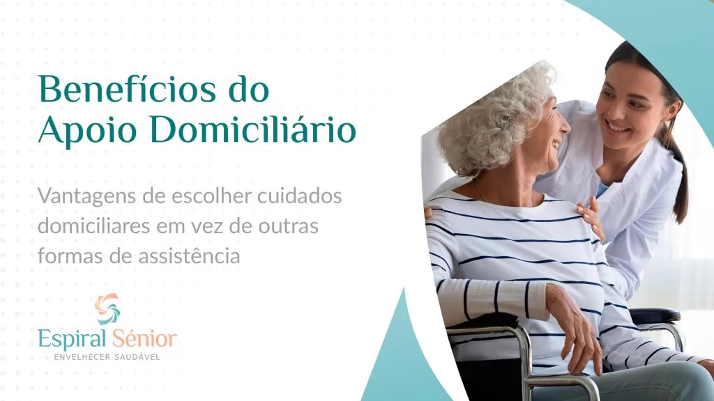 Quais são os benefícios do apoio domiciliário para os idosos?