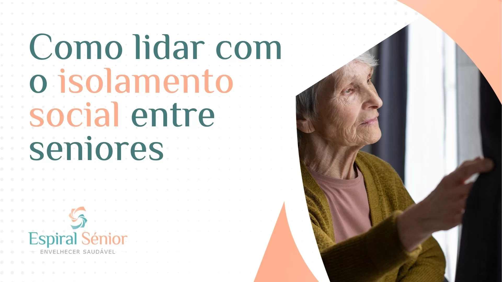 Como lidar com o isolamento social entre seniores?