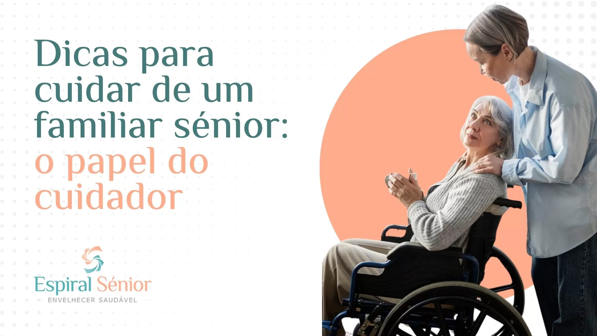 Como cuidar de um familiar idoso: o papel do cuidador?